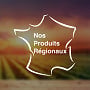 Nos produits régionaux